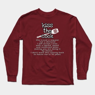 Kiss The Cook Long Sleeve T-Shirt